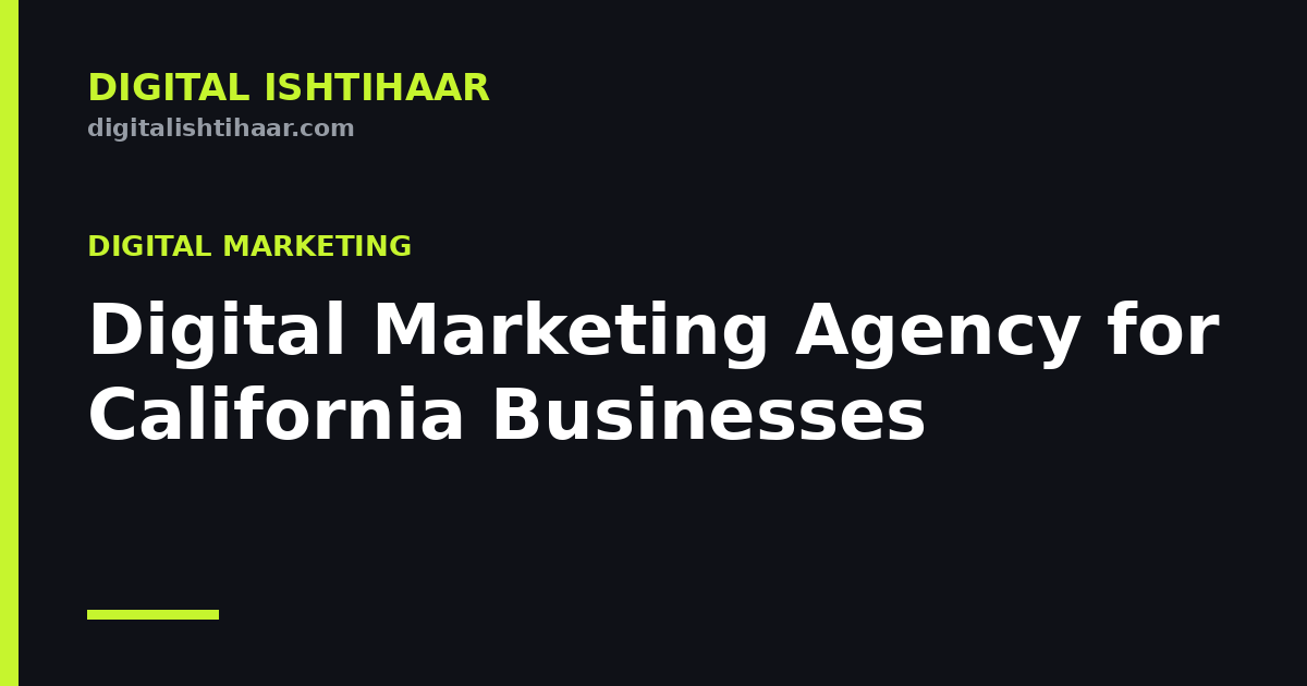 Digital Marketing Agency for California Businesses